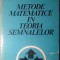 METODE MATEMATICE IN TEORIA SEMNALELOR-D. STANOMIR, O. STANASILA-215870