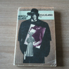Mircea Eliade - Huliganii