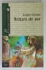 Bratara de Aur - Eugen Giurgiu, 2006, Curtea Veche - Roman