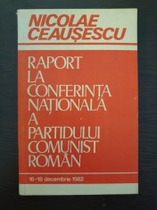 RAPORT LA CONFERINTA NATIONALA A PARTIDULUI COMUNIST ROMAN 1982 - Ceausescu