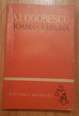 Doamna Chiajna de A. I. Odobescu Biblioteca scolarului foto