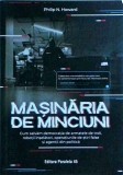 Philip N. Howard - Masinaria de minciuni
