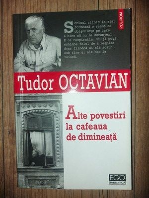 Alte povestiri la cafeaua de dimineata- Tudor Octavian foto