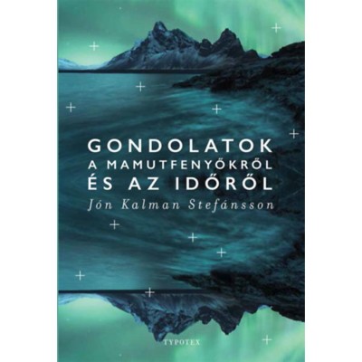 Gondolatok a mamutfenyőkről &amp;eacute;s az időről - J&amp;oacute;n Kalman Stef&amp;aacute;nsson foto