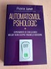 Automatismul psihologic - Pierre Janet