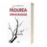 Padurea spanzuratilor - Liviu Rebreanu