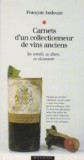 Carnets d un collectionneur de vins anciens