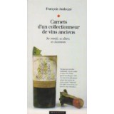 Carnets d un collectionneur de vins anciens