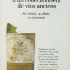 Carnets d un collectionneur de vins anciens