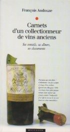 Carnets d un collectionneur de vins anciens foto