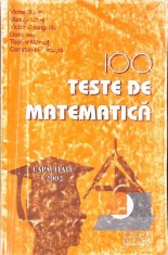100 TESTE DE MATEMATICA - CAPACITATE 2002-VIOREL BURLEC, VICTOR GEANGALAU SI COLAB.-263333 foto