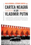 Cumpara ieftin Cartea neagra a lui Vladimir Putin, Humanitas