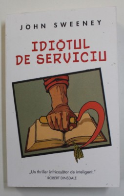 IDIOTUL DE SERVICIU de JOHN SWEENEY , 2022 foto