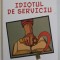 IDIOTUL DE SERVICIU de JOHN SWEENEY , 2022