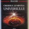 CREIERUL SI MINTEA UNIVERSULUI de DUMITRU CONSTANTIN DULCAN , 2019