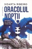 ORACOLUL NOPTII, ISTORIA SI STIINTA VISELOR-SIDARTA RIBEIRO-268941