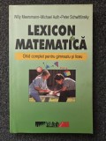 LEXICON DE MATEMATICA. Ghid complet pentru gimnaziu si liceu - Meersman