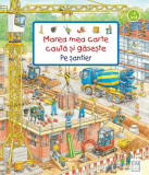 Marea mea carte caută și găsește - Pe șantier - Board book - Susanne Gernh&auml;user - Casa