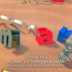 O Didactica A Limbii Si Literaturii Romane - Florentina Samihaian