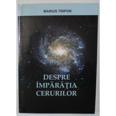 DEPRE IMPARATIA CERURILOR de MARIUS TRIPON , 2016