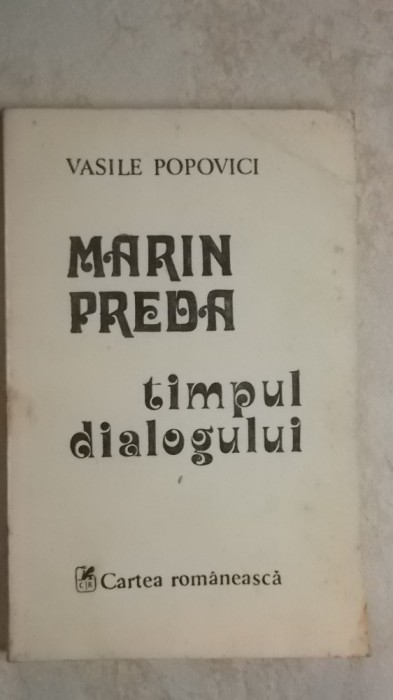 Vasile Popovici - Marin Preda, timpul dialogului