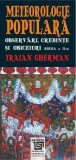 Meteorologie populara. Observari, credinte si obiceiuri - Traian Gherman