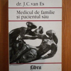 MEDICUL DE FAMILIE SI PACIENTUL SAU. MANUAL PENTRU MEDICUL DE FAMILIE de J.C. VAN ES 1997