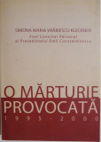 O marturie provocata (1995-2000) &ndash; Simona M. Vrabiescu Kleckner
