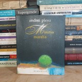 ANDREI PLESU - MINIMA MORALIA_ELEMENTE PENTRU O ETICA A INTERVALULUI , 2007 #