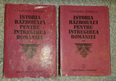 Istoria razboiului pentru &amp;icirc;ntregirea Rom&amp;acirc;niei: 1916-1919 / C. Kiritescu Vol. 1-2 foto