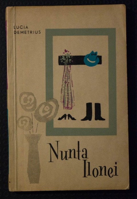 Lucia Demetrius - Nunta Ilonei (prima ediție)