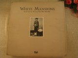 WHITE MANSIONS - A Tale Of The American Civil War - Vinil AM Records Anglia, Clasica, emi records