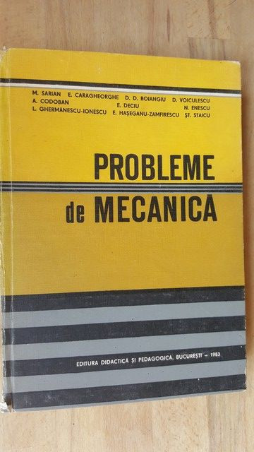 Probleme de mecanica-M. Sarian, E. Charagheorghe