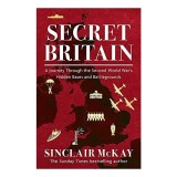 Cumpara ieftin Secret Britain, Sinclair Mckay