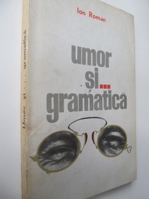 Umor si ... gramatica - Ion Roman