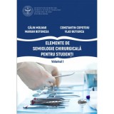 Elemente de semiologie chirurgicala pentru studenti, volumul 1 - Calin Molnar, Constantin Copotoiu, Marian Botoncea, Vlad Butiurca