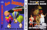 Caseta audio: Vacanta mare - Am imbuli - NATO Vol.1 si 2 ( set x2 originale ), Casete audio, Soundtrack