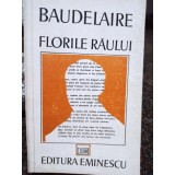 Baudelaire - Florile raului (Editia: 1991)