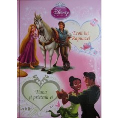 Barbara Bazaluda - Eroii lui Rapunzel. Tiana si Prietenii ei.