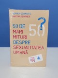 50 de Mari Mituri Despre Sexualitatea Umana - Pepper Schwartz, Martha Kempner