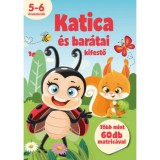Katica &eacute;s bar&aacute;tai kifestő - 5-6 &eacute;veseknek - t&ouml;bb mint 60 db matric&aacute;val - Komend&aacute;t Zsuzsanna Fruzsina