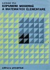 Expunere Moderna a Matematicii Elementare - Lucienne Felix, Editura Stiintifica, Coperta Cartonata, Stare Buna