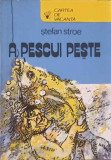 A PESCUI PESTE-STEFAN STROE