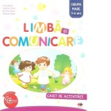 Limba si comunicare. Caiet de activitati. Grupa mare 5-6 ani