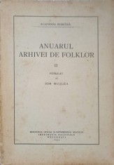ANUARUL ARHIVEI DE FOLKLOR VOL.II-PUBLICAT DE ION MUSLEA-237488
