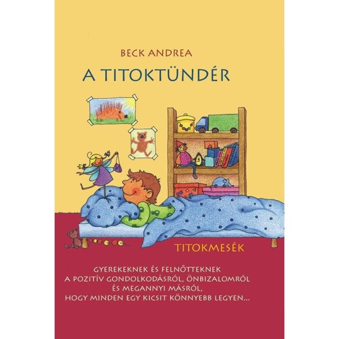 A Titokt&uuml;nd&eacute;r - Titokmes&eacute;k gyerekeknek &eacute;s felnőtteknek, a pozit&iacute;v gondolkod&aacute;sr&oacute;l, &ouml;nbizalomr&oacute;l &eacute;s megannyi m&aacute;sr&oacute;l, hogy minden egy kicsit k&ouml;nnyebb leg