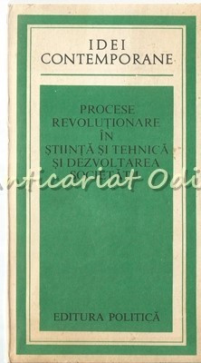 Procese Revolutionare In Stiinta Si Tehnica Si Dezvoltarea Societatii foto