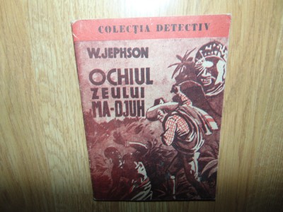 Colectia Detectiv-Ochiul zeului Ma-Djuh-W.Jephson foto