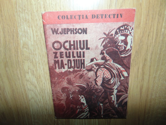 Colectia Detectiv-Ochiul zeului Ma-Djuh-W.Jephson