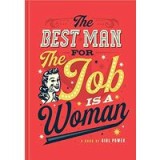 The Best Man for the Job Is a Woman
